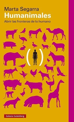 HUMANIMALES.ABRIR LAS FRONTERAS DE LO HUMANO | 9788418807787 | SEGARRA,MARTA | Llibreria Geli - Llibreria Online de Girona - Comprar llibres en català i castellà