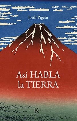 ASÍ HABLA LA TIERRA | 9788499889160 | PIGEM,JORDI | Llibreria Geli - Llibreria Online de Girona - Comprar llibres en català i castellà