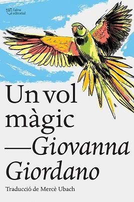 UN VOL MÀGIC | 9788412438215 | GIORDANO,GIOVANNA | Llibreria Geli - Llibreria Online de Girona - Comprar llibres en català i castellà