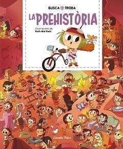 BUSCA I TROBA.LA PREHISTÒRIA | 9788413890104 | MARTÍNEZ,RUTH | Llibreria Geli - Llibreria Online de Girona - Comprar llibres en català i castellà