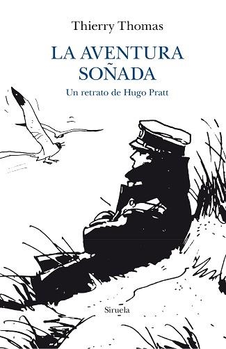 LA AVENTURA SOÑADA.UN RETRATO DE HUGO PRATT | 9788418859748 | THOMAS,THIERRY | Llibreria Geli - Llibreria Online de Girona - Comprar llibres en català i castellà