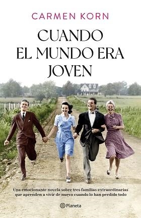 CUANDO EL MUNDO ERA JOVEN | 9788408254379 | KORN,CARMEN | Llibreria Geli - Llibreria Online de Girona - Comprar llibres en català i castellà