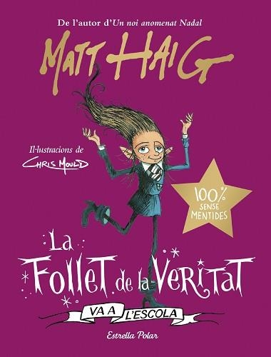 LA FOLLET DE LA VERITAT VA A L'ESCOLA | 9788413892092 | HAIG,MATT | Llibreria Geli - Llibreria Online de Girona - Comprar llibres en català i castellà