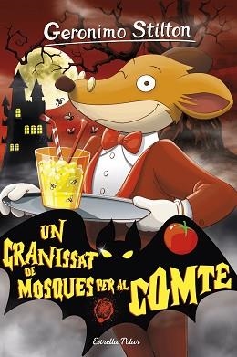 GERONIMO STILTON-38.UN GRANISSAT DE MOSQUES PER AL COMTE | 9788413892122 | STILTON,GERÓNIMO | Llibreria Geli - Llibreria Online de Girona - Comprar llibres en català i castellà