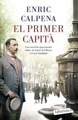 EL PRIMER CAPITÀ | 9788418572869 | CALPENA,ENRIC | Llibreria Geli - Llibreria Online de Girona - Comprar llibres en català i castellà