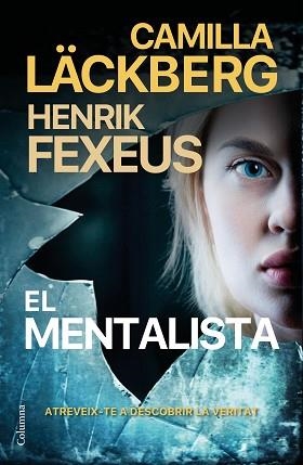 EL MENTALISTA(CATALÀ) | 9788466428835 | LÄCKBERG,CAMILLA/FEXEUS,HENRIK | Llibreria Geli - Llibreria Online de Girona - Comprar llibres en català i castellà