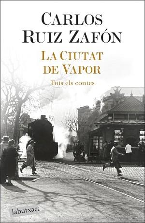 LA CIUTAT DE VAPOR | 9788418572883 | RUIZ ZAFÓN,CARLOS | Llibreria Geli - Llibreria Online de Girona - Comprar llibres en català i castellà