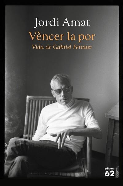 VÈNCER LA POR.VIDA DE GABRIEL FERRATER | 9788429780116 | AMAT,JORDI | Llibreria Geli - Llibreria Online de Girona - Comprar llibres en català i castellà