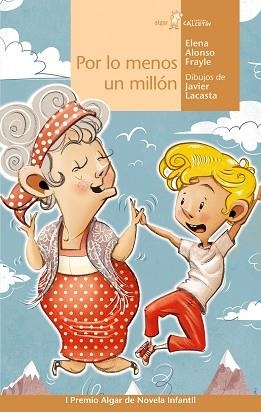 POR LO MENOS UN MILLÓN | 9788491425571 | ALONSO FRAYLE,ELENA | Llibreria Geli - Llibreria Online de Girona - Comprar llibres en català i castellà