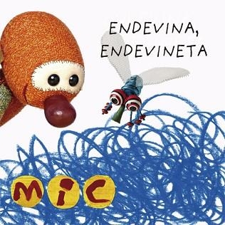 MIC.ENDEVINA,ENDEVINETA 2 | 9788424672577 | GIMÓ,LAIA/MESEGUER,MAICA/TRIAS,MANEL | Llibreria Geli - Llibreria Online de Girona - Comprar llibres en català i castellà