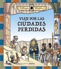 VIAJE POR LAS CIUDADES PERDIDAS | 9788424666897 | HISTÓRICO EL FISGÓN | Llibreria Geli - Llibreria Online de Girona - Comprar llibres en català i castellà