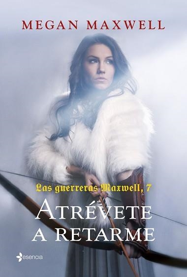 LAS GUERRERAS MAXWELL-7.ATRÉVETE A RETARME | 9788408252443 | MAXWELL,MEGAN | Libreria Geli - Librería Online de Girona - Comprar libros en catalán y castellano