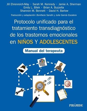 PROTOCOLO UNIFICADO PARA EL TRATAMIENTO TRANSDIAGNÓSTICO DE LOS TRASTORNOS EMOCIONALES.MANUAL DEL TERAPEUTA | 9788436845556 | EHRENREICH-MAY,JILL/KENNEDY,SARAH M. | Llibreria Geli - Llibreria Online de Girona - Comprar llibres en català i castellà