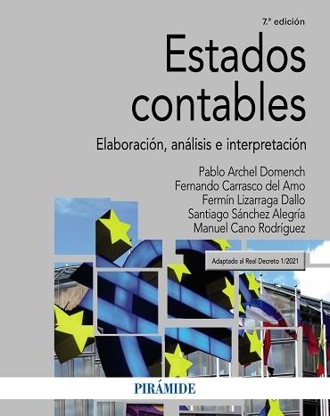 ESTADOS CONTABLES.ELABORACIÓN,ANÁLISIS E INTERPRETACIÓN(7ª EDICIÓN 2022) | 9788436846065 | ARCHEL DOMENCH, PABLO/CARRASCO DEL AMO, FERNANDO/LIZARRAGA DALLO, FERMÍN/SÁNCHEZ ALEGRÍA, SANTIAGO/C | Llibreria Geli - Llibreria Online de Girona - Comprar llibres en català i castellà