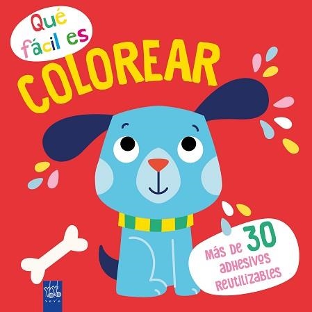 QUÉ FÁCIL ES COLOREAR.PERRO | 9788408249351 | YOYO | Llibreria Geli - Llibreria Online de Girona - Comprar llibres en català i castellà