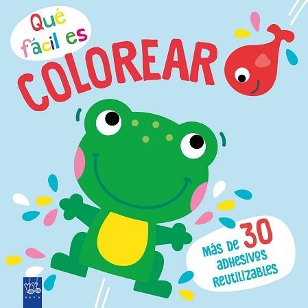 QUÉ FÁCIL ES COLOREAR.RANA | 9788408249368 | YOYO | Llibreria Geli - Llibreria Online de Girona - Comprar llibres en català i castellà