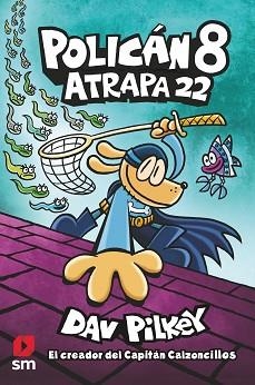 POLICAN-8.ATRAPA 22 | 9788413923604 | PILKEY,DAV | Llibreria Geli - Llibreria Online de Girona - Comprar llibres en català i castellà