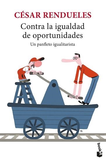 CONTRA LA IGUALDAD DE OPORTUNIDADES.UN PANFLETO IGUALITARISTA | 9788432239601 | RENDUELES,CÉSAR | Llibreria Geli - Llibreria Online de Girona - Comprar llibres en català i castellà