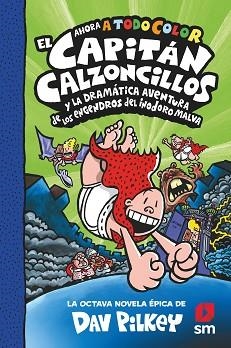 EL CAPITAN CALZONCILLOS-8.Y LA DRAMATICA AVENTURA DE LOS ENGENDROS DEL INODORO MALVA | 9788413922690 | PILKEY,DAV | Llibreria Geli - Llibreria Online de Girona - Comprar llibres en català i castellà