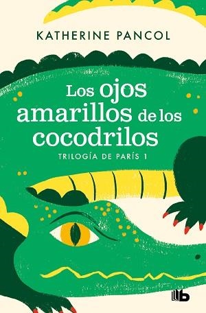 LOS OJOS AMARILLOS DE LOS COCODRILOS | 9788413144634 | PANCOL,KATHERINE | Llibreria Geli - Llibreria Online de Girona - Comprar llibres en català i castellà