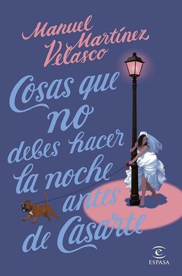 COSAS QUE NO DEBES HACER LA NOCHE ANTES DE CASARTE | 9788467064315 | MARTÍNEZ VELASCO,MANUEL | Llibreria Geli - Llibreria Online de Girona - Comprar llibres en català i castellà