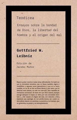 TEODICEA.ENSAYOS SOBRE LA BONDAD DE DIOS,LA LIBERTAD DEL HOMBRE Y EL ORIGEN DEL MAL | 9788418546402 | LEIBNIZ,GOTTFRIED W. | Llibreria Geli - Llibreria Online de Girona - Comprar llibres en català i castellà