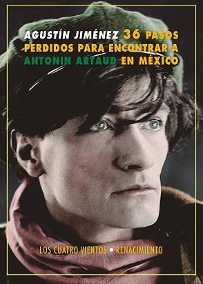 TREINTA Y SEIS PASOS PERDIDOS PARA ENCONTRAR A ANTONÍN ARTAUD EN MÉXICO | 9788418818936 | JIMÉNEZ,AGUSTÍN | Llibreria Geli - Llibreria Online de Girona - Comprar llibres en català i castellà