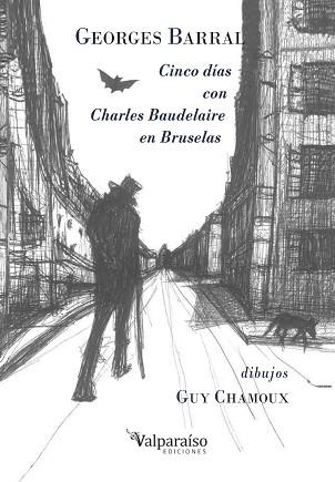 CINCO DÍAS CON CHARLES BAUDELAIRE EN BRUSELAS | 9788418694592 | BARRAL,GEORGES | Libreria Geli - Librería Online de Girona - Comprar libros en catalán y castellano