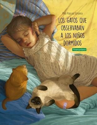 LOS GATOS QUE OBSERVABAN A LOS NIÑOS DORMIDOS | 9788418520297 | PASCUAL ECHALECU,PILAR | Llibreria Geli - Llibreria Online de Girona - Comprar llibres en català i castellà