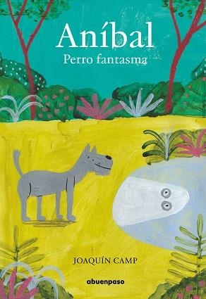 ANÍBAL.PERRO FANTASMA | 9788417555443 | CAMP,JOAQUÍN | Llibreria Geli - Llibreria Online de Girona - Comprar llibres en català i castellà