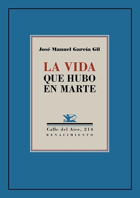 LA VIDA QUE HUBO EN MARTE | 9788418818998 | GARCÍA GIL,JOSÉ MANUEL | Llibreria Geli - Llibreria Online de Girona - Comprar llibres en català i castellà