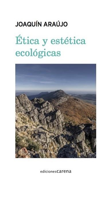 ÉTICA Y ESTÉTICA ECOLÓGICAS | 9788417258368 | ARAÚJO,JOAQUÍN | Llibreria Geli - Llibreria Online de Girona - Comprar llibres en català i castellà