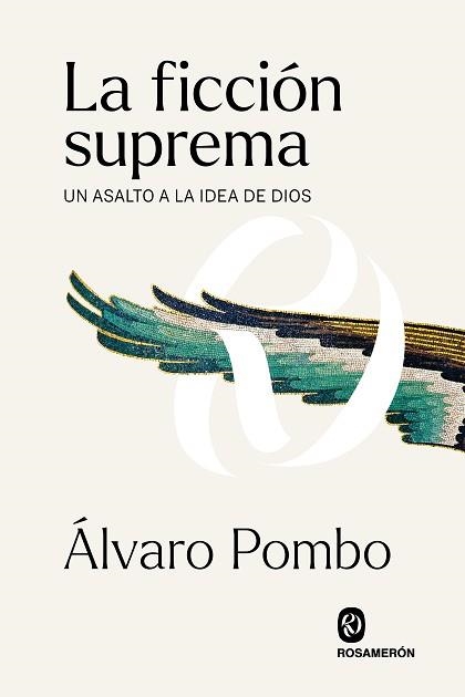 LA FICCIÓN SUPREMA.UN ASALTO A LA IDEA DE DIOS | 9788412473902 | POMBO,ÁLVARO | Llibreria Geli - Llibreria Online de Girona - Comprar llibres en català i castellà