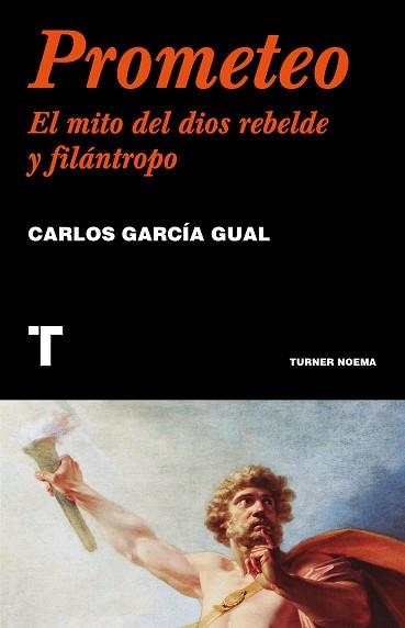 PROMETEO.EL MITO DEL DIOS REBELDE Y FILÁNTROPO | 9788418895333 | GARCÍA GUAL,CARLOS | Llibreria Geli - Llibreria Online de Girona - Comprar llibres en català i castellà