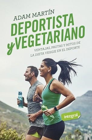 DEPORTISTA Y VEGETARIANO | 9788491181828 | MARTÍN,ADAM | Llibreria Geli - Llibreria Online de Girona - Comprar llibres en català i castellà