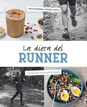 LA DIETA DEL RUNNER | 9788491876014 | FERREIRA,CORALIE/LADRAT,THOMAS | Llibreria Geli - Llibreria Online de Girona - Comprar llibres en català i castellà