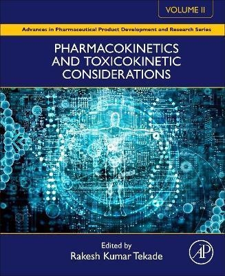 PHARMACOKINETICS AND TOXICOKINETIC CONSIDERATIONS-2 | 9780323983679 | RAKESH KUMAR TEKADE | Libreria Geli - Librería Online de Girona - Comprar libros en catalán y castellano