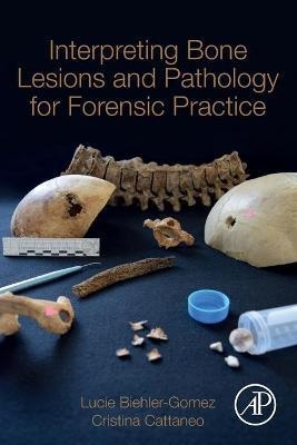 INTERPRETING BONE LESIONS AND PATHOLOGY FOR FORENSIC PRACTICE | 9780323851626 | BIEHLER GOMEZ,LUCIE | Libreria Geli - Librería Online de Girona - Comprar libros en catalán y castellano