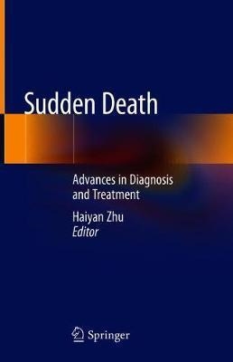 SUDDEN DEATH.ADVANCES IN DIAGNOSIS AND TREATMENT | 9789811570018 | ZHU,HAIYAN | Libreria Geli - Librería Online de Girona - Comprar libros en catalán y castellano