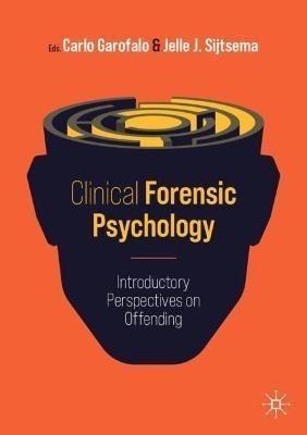 CLINICAL FORENSIC PSYCHOLOGY.INTRODUCTORY PERSPECTIVES ON OFFENDING | 9783030808815 | GAROFALO,CARLO | Libreria Geli - Librería Online de Girona - Comprar libros en catalán y castellano