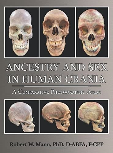 ANCESTRY AND SEX IN HUMAN CRANIA.A COMPARATIVE PHOTOGRAPHIC ATLAS | 9780398093648 | MANN,ROBERT | Libreria Geli - Librería Online de Girona - Comprar libros en catalán y castellano