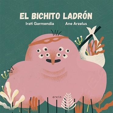 EL BICHITO LADRÓN | 9788491097129 | GARMENDIA ARANBURU, IRATI | Llibreria Geli - Llibreria Online de Girona - Comprar llibres en català i castellà