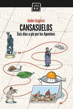 CANSASUELOS.SEIS DÍAS A PIE POR LOS APENINOS | 9788416001484 | IZAGIRRE OLAIZOLA,ANDER | Llibreria Geli - Llibreria Online de Girona - Comprar llibres en català i castellà