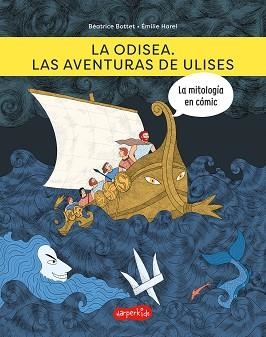 LA ODISEA.LAS AVENTURAS DE ULISES | 9788418279973 | BOTTET,BÉATRICE | Llibreria Geli - Llibreria Online de Girona - Comprar llibres en català i castellà