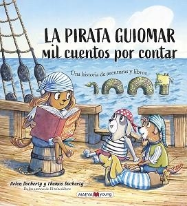 LA PIRATA GUIOMAR.MIL CUENTOS POR EXPLICAR | 9788418184963 | DOCHERTY,HELEN/DOCHERTY,THOMAS | Llibreria Geli - Llibreria Online de Girona - Comprar llibres en català i castellà