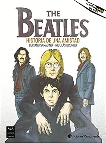 THE BEATLES.HISTORIA DE UNA AMISTAD | 9788418703058 | SARACINO,LUCIANO/BRONDO,NICOLÁS | Libreria Geli - Librería Online de Girona - Comprar libros en catalán y castellano