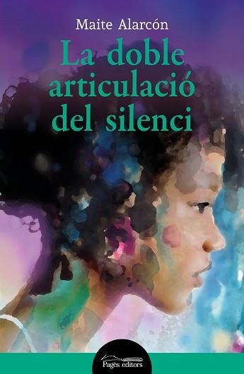 LA DOBLE ARTICULACIÓ DEL SILENCI | 9788413033327 | ALARCÓN IGLESIAS,MAITE | Llibreria Geli - Llibreria Online de Girona - Comprar llibres en català i castellà