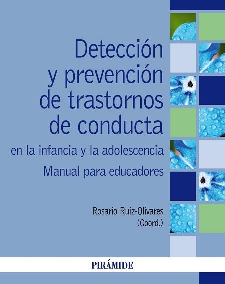 DETECCIÓN Y PREVENCIÓN DE TRASTORNOS DE CONDUCTA EN LA INFANCIA Y LA ADOLESCENCIA | 9788436845914 | RUIZ-OLIVARES,ROSARIO(COORD.) | Llibreria Geli - Llibreria Online de Girona - Comprar llibres en català i castellà