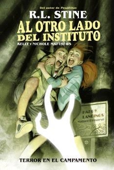 AL OTRO LADO DEL INSTITUTO.TERROR EN EL CAMPAMENTO | 9788467949162 | MATTHEWS,KELLY/NICHOLE | Llibreria Geli - Llibreria Online de Girona - Comprar llibres en català i castellà