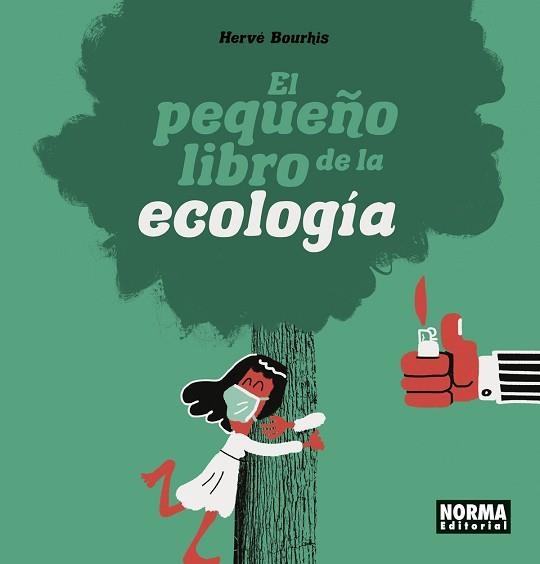 EL PEQUEÑO LIBRO DE LA ECOLOGIA | 9788467949193 | BOURHIS,HERVE | Llibreria Geli - Llibreria Online de Girona - Comprar llibres en català i castellà